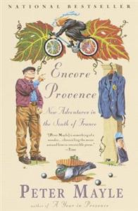 Encore Provence: New Adventures in the South of France