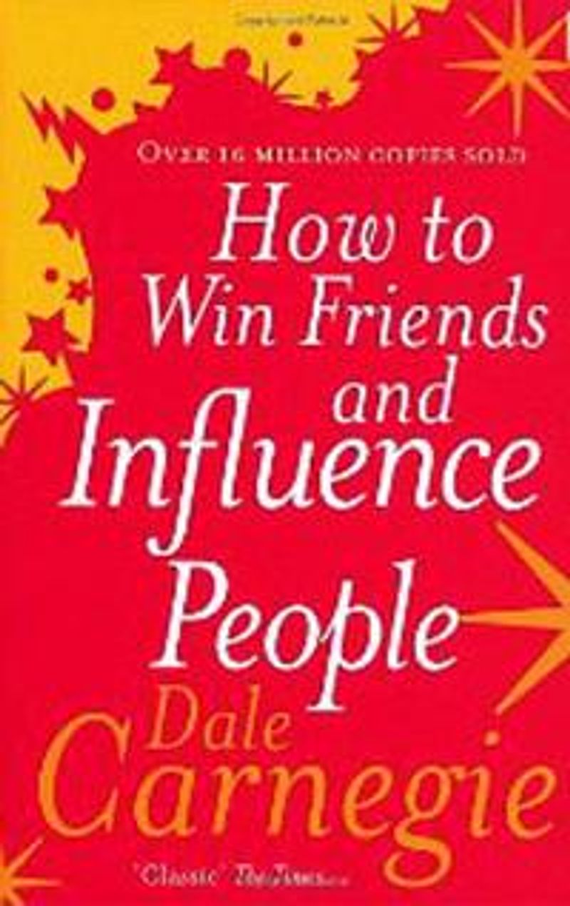 How to win friends and influence people