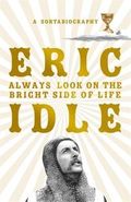 Always look on the bright side of life ; Always look on the bright side of life