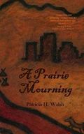 A Prairie Mourning: Mystery Novel