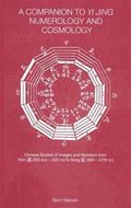 Companion to Yi Jing Numerology and Cosmology