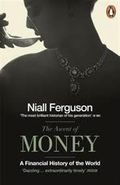 The Ascent Of Money: A Financial History Of The World,