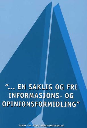 En saklig og fri informasjons- og opinionsformidling