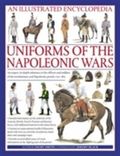 An Illustrated Encyclopedia of Uniforms of the Napoleonic Wars