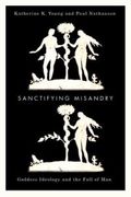 Sanctifying Misandry