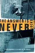 The Answer Is Never: A Skateboarder's History of the World