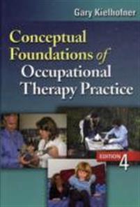 Conceptual Foundations of Occupational Therapy, 4th Edition