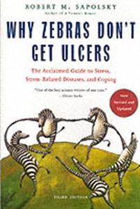 Why Zebras Don't Get Ulcers