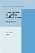 Metacognition in Learning and Instruction: Theory, Research and Practice