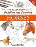 The Allen Book of Painting and Drawing Horses