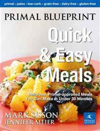 Primal Blueprint Quick & Easy Meals
