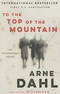 To the Top of the Mountain: An Intercrime Novel