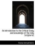 An Introduction to the Critical Study and Knowledge of the Holy Scriptures