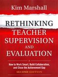 Rethinking Teacher Supervision and Evaluation: How to Work Smart, Build Collaboration, and Close the Achievement Gap