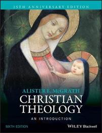 Christian Theology: An Introduction, 6th Edition