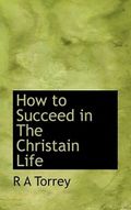 How to Succeed in the Christain Life