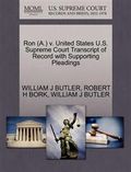 Ron (A.) V. United States U.S. Supreme Court Transcript of Record with Supporting Pleadings