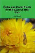 Edible and Useful Plants for the Swan Coastal Plain