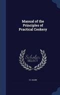 Manual of the Principles of Practical Cookery