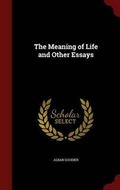 The Meaning of Life and Other Essays