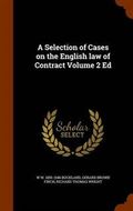 A Selection of Cases on the English Law of Contract Volume 2 Ed