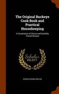 The Original Buckeye Cook Book and Practical Housekeeping