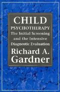 Child psychotherapy : the initial screening and the intensive diagnostic evaluation