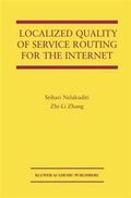 Localized Quality of Service Routing for the Internet