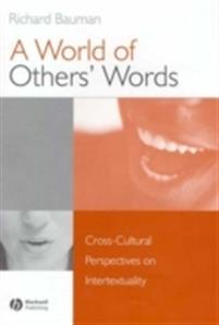 A World of Others' Words: Cross-Cultural Perspectives on Intertextuality