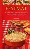 Festmat : Snacks, dipsåser och tilltugg för särskilda tillfällen