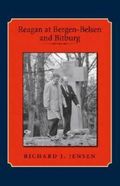 Library of Presidential Rhetoric : Reagan at Bergen-Belsen and Bitburg