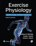 Exercise Physiology: Nutrition, Energy, and Human Performance