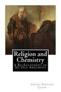 Religion and Chemistry: A Re-Statement of an Old Argument