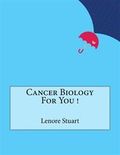 Cancer Biology for You !