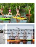 The Stand Up Paddle & Yoga Sutras: Reinventing the Art of Yoga