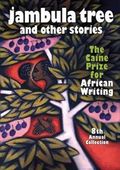 Jambula Tree and Stories : The Caine Prize for African Writing (8th Edition)