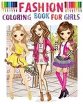 Fashion Coloring Book for Girls: Color Me Fashion & Beauty 2017