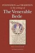 INNOVATION AND  TRADITION IN THE WRITINGS OF THE VENERABLE BEDE