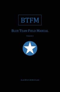 Blue Team Field Manual (Btfm)
