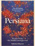 Persiana: Recipes from the Middle East & Beyond