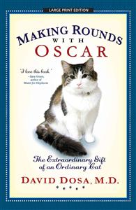 Making Rounds with Oscar: The Extraordinary Gift of an Ordinary Cat