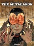 Metabaron, the: Book 2, the Techno-Cardinal & the Transhuman