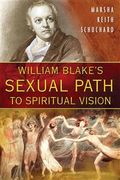 William Blake's Sexual Path to Spiritual Vision