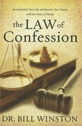 Law of Confession: Revolutionize Your Life and Rewrite Your Future with the Power of Words