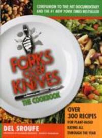 Forks Over Knives - The Cookbook
