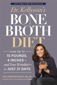 Dr. Kellyann's Bone Broth Diet