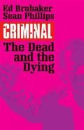 Criminal Volume 3: The Dead and the Dying