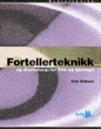 Fortellerteknikk og dramaturgi for film og fjernsyn