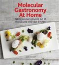 Molecular Gastronomy at Home: Taking Culinary Physics Out of the Lab and Into Your Kitchen