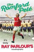 The Romford Pele: It's Only Ray Parlour's Autobiography